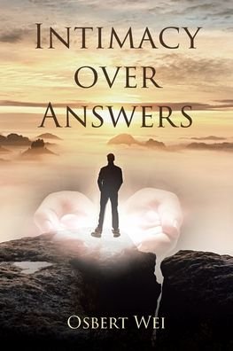 Cover for Osbert Wei · Intimacy over Answers (Paperback Book) (2021)