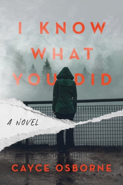 Cover for Cayce Osborne · I Know What You Did: A Novel (Hardcover Book) (2023)