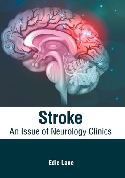 Cover for Edie Lane · Stroke: An Issue of Neurology Clinics (Hardcover Book) (2022)