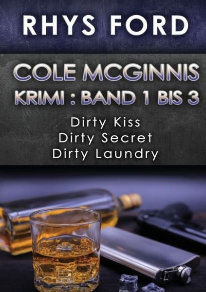 Cover for Rhys Ford · Cole-McGinnis Krimi : Band 1 bis 3 - Ein Cole-McGinnis-Krimi 4 (Paperback Book) [New edition] (2021)