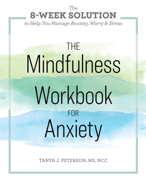 Cover for Tanya J Peterson · The Mindfulness Workbook for Anxiety (Paperback Book) (2018)