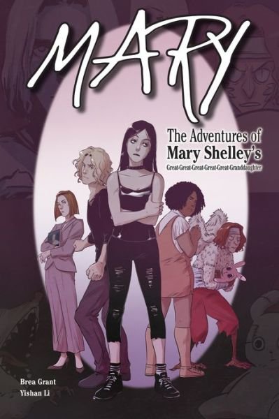 Cover for Brea Grant · Mary: The Adventures of Mary Shelley's Great-Great-Great-Great-Great-Granddaughter: The Adventures of Mary Shelley's Great-Great-Great-Great-Great-Granddaughter (Paperback Book) (2020)