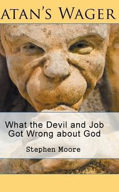 Satan's Wager - Stephen Moore - Libros - Covenant Books - 9781644714294 - 13 de marzo de 2019