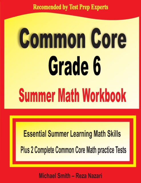 Common Core Grade 6 Summer Math Workbook - Michael Smith - Books - Math Notion - 9781646129294 - July 16, 2020