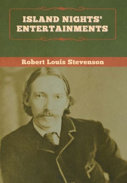 Cover for Robert Louis Stevenson · Island Nights' Entertainments (Hardcover Book) (2020)