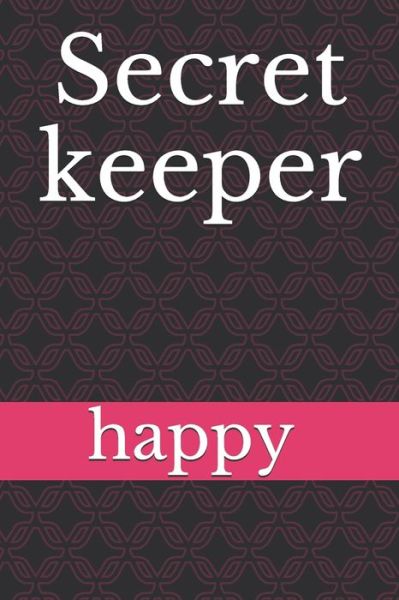 Cover for Happy Happy · Secret keeper (Paperback Book) (2019)