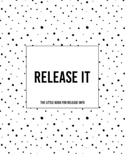 Release It! The Little Book For Release Info - Teecee Design Studio - Livros - Independently Published - 9781652580294 - 29 de dezembro de 2019