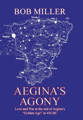 Cover for Bob Miller · Aegina's Agony (Hardcover Book) (2021)