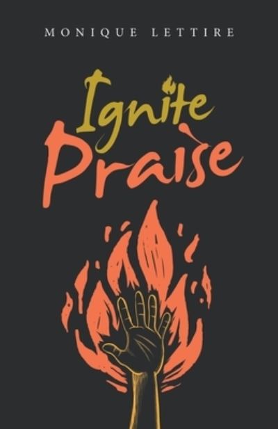 Cover for Monique Lettire · Ignite Praise (Book) (2022)