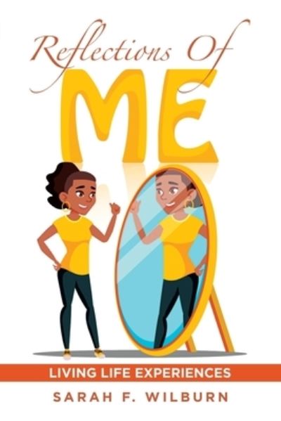 Cover for Sarah F. Wilburn · Reflections of Me (Book) (2023)