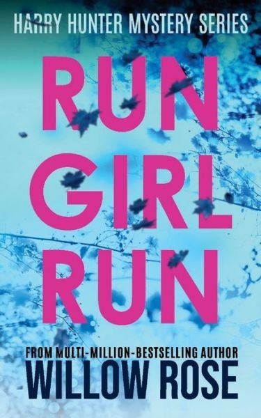 Cover for Willow Rose · Run Girl Run (Pocketbok) (2020)