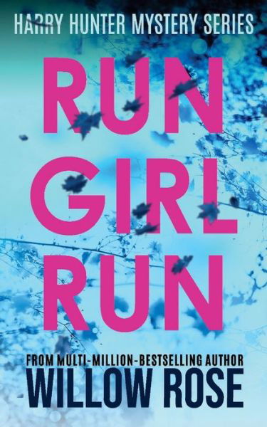 Cover for Willow Rose · Run Girl Run (Taschenbuch) (2020)