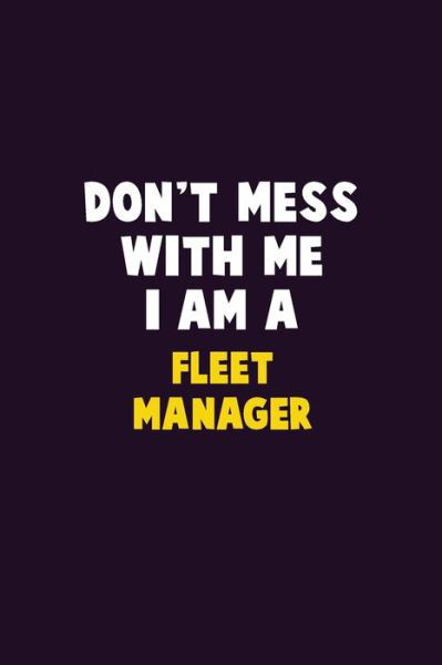 Cover for Emma Loren · Don't Mess With Me, I Am A Fleet Manager (Paperback Bog) (2019)