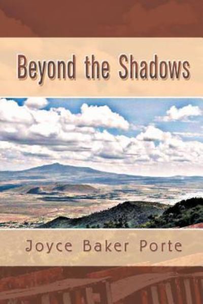 Beyond the Shadows - Joyce Baker Porte - Books - Strategic Book Publishing & Rights Agenc - 9781681810294 - October 28, 2015