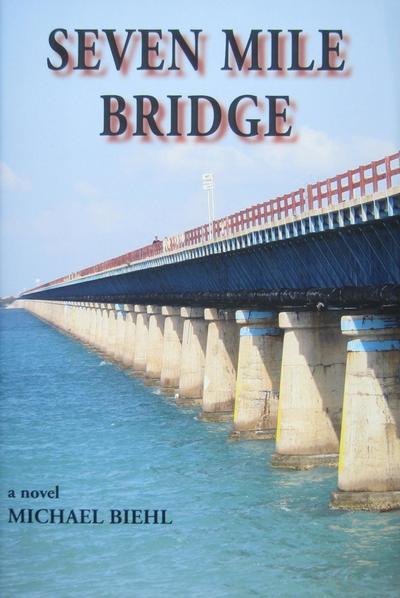 Cover for Michael Biehl · Seven Mile Bridge (Paperback Book) (2017)