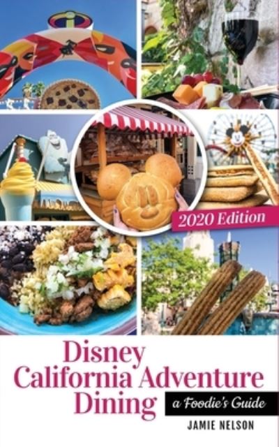 Cover for Jamie Nelson · Disney California Adventure Dining 2020 (Paperback Book) (2019)