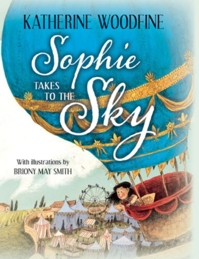 Cover for Katherine Woodfine · Sophie Takes to the Sky (Book) (2020)