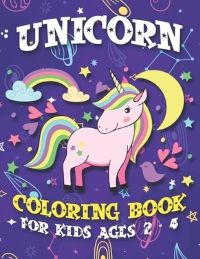 Unicorn Coloring Book for Kids Ages 2-4 - John Simpson - Books - Independently Published - 9781695556294 - September 25, 2019