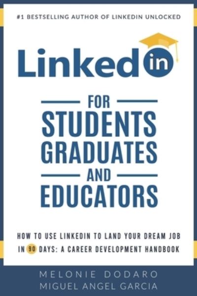 Cover for Miguel Angel Garcia · LinkedIn for Students, Graduates, and Educators (Paperback Book) (2019)