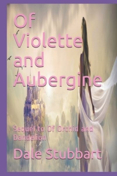 Cover for Dale Stubbart · Of Violette and Aubergine (Pocketbok) (2019)