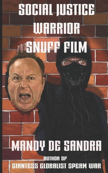 Cover for Mandy De Sandra · Social Justice Warrior Snuff Film (Paperback Book) (2019)
