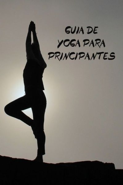 Cover for Adrian Lopez · Guía de Yoga para principiantes (Paperback Book) (2019)