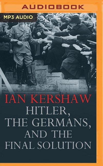Cover for Ian Kershaw · Hitler the Germans &amp; the Final Solution (Hörbok (CD)) (2019)