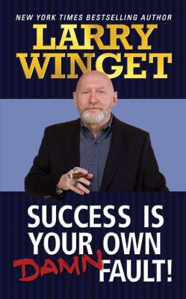 Cover for Larry Winget · Success is Your Own Damn Fault (Taschenbuch) (2020)