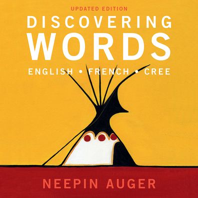 Cover for Neepin Auger · Discovering Words: English * French * Cree - Updated Edition (Board book) [New edition] (2020)