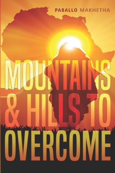 Cover for Paballo Makhetha · Mountains And Hills to Overcome (Taschenbuch) (2020)