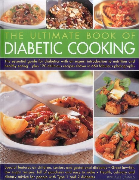Cover for Bridget Jones · The Complete Book of Diabetic Cooking: the Essential Guide for Diabetics with an Expert Introduction to Nutrition and Healthy Eating - Plus 170 Delicious Recipes Shown in 650 Fabulous Photographs (Pocketbok) (2012)
