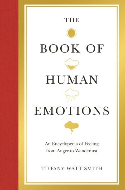 Cover for Tiffany Watt Smith · The Book of Human Emotions (Bound Book) (2015)