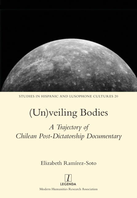 (Un)veiling Bodies - Elizabeth Ramírez-Soto - Books - Modern Humanities Research Assoc - 9781781884294 - August 30, 2021