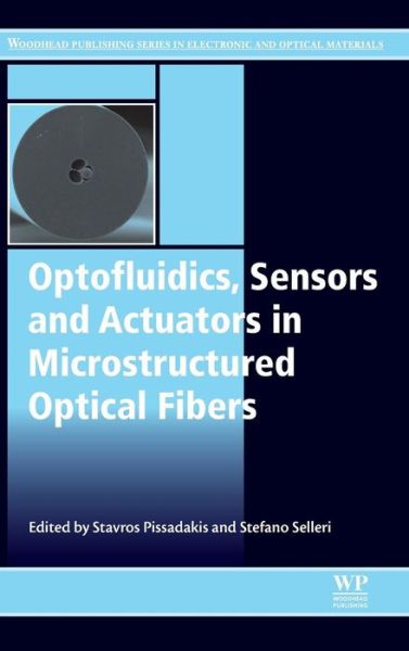 Cover for Stavros Pissadakis · Optofluidics, Sensors and Actuators in Microstructured Optical Fibers (Hardcover Book) (2015)