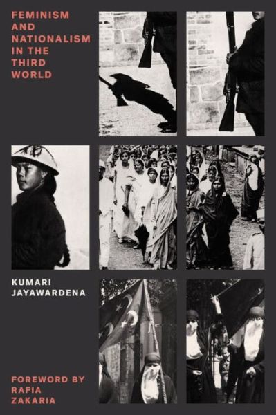 Feminism and Nationalism in the Third World - Feminist Classics - Kumari Jayawardena - Książki - Verso Books - 9781784784294 - 13 września 2016