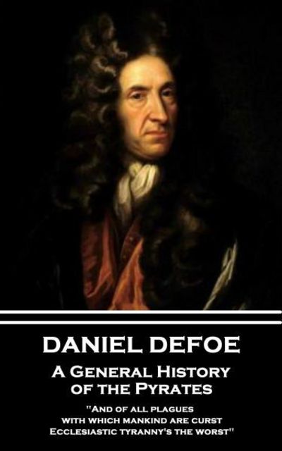 Cover for Daniel Defoe · Daniel Defoe - A General History of the Pyrates (Paperback Book) (2017)