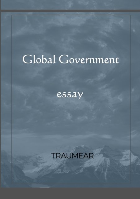 Cover for Traumear · Global Government (Paperback Bog) (2021)