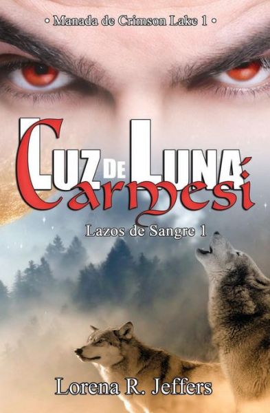 Cover for Lorena R Jeffers · Luz de luna carmesi (Paperback Book) (2019)