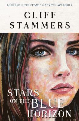 Cover for Cliff Stammers · Stars on the Blue Horizon - Every Colour You Are (Pocketbok) (2024)