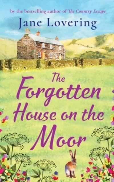Cover for Jane Lovering · The Forgotten House on the Moor: The page-turning novel from the bestselling author of A Cottage Full of Secrets (Gebundenes Buch) (2022)