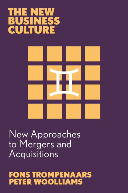 Cover for Trompenaars, Fons (Trompenaars Hampden-Turner Consulting, The Netherlands) · New Approaches to Mergers and Acquisitions - The New Business Culture (Paperback Book) (2025)