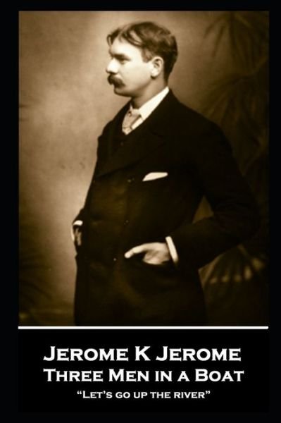 Cover for Jerome K Jerome · Jerome K Jerome - Three Men in a Boat (Taschenbuch) (2020)