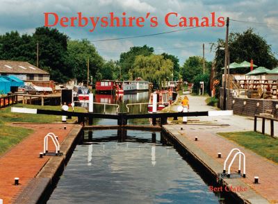 Cover for Bert Clarke · Derbyshire's Canals (Paperback Bog) (2020)