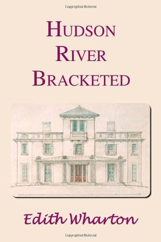 Hudson River Bracketed - Edith Wharton - Böcker - Benediction Classics - 9781849025294 - 7 februari 2011
