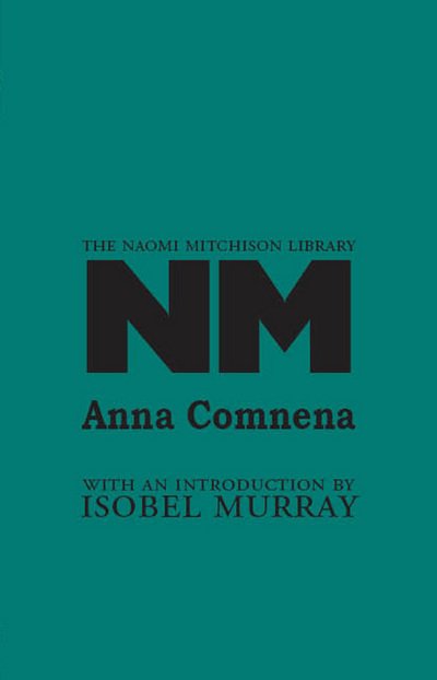 Cover for Naomi Mitchison · Anna Comnena (The Naomi Mitchison Library) (Paperback Bog) (2009)