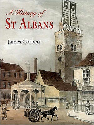 Cover for James Corbett · A History of St Albans (Taschenbuch) [New edition] (2006)