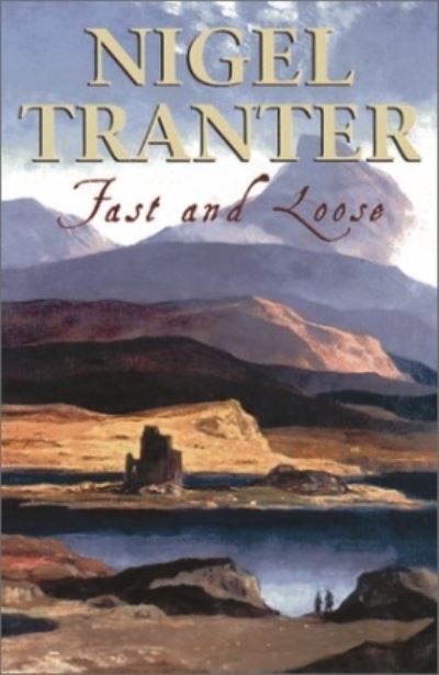 Cover for Nigel Tranter · Fast and Loose (Paperback Book) [New edition] (2002)