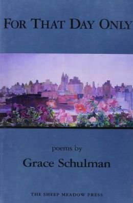 Cover for Grace Schulman · For That Day Only: Poems (Inbunden Bok) (1994)