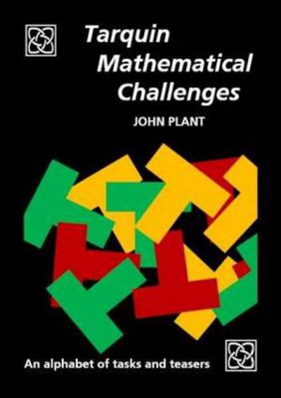 Cover for John Plant · Tarquin Mathematical Challenges: An alphabet of tasks and teasers (Paperback Book) (2014)