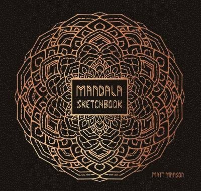 Cover for Matt Manson · Mandala Sketchbook (Paperback Book) (2018)